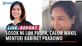Calon Wakil Menteri Kabinet Prabowo, Begini Sosok Ni Luh Puspa Presenter Kompas TV