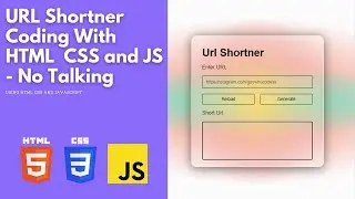 URL Shortner - Using HTML CSS JavaScript - No Talking