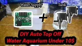 New!! DIY Auto Top Off System Aquarium Under 10$