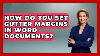 How Do You Set Gutter Margins In Word Documents? - Docs and Sheets Pro