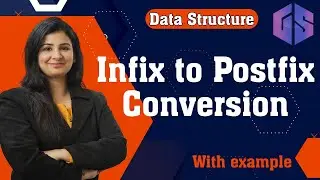 Lec-38: Infix to Postfix Conversion | Infix➡️Postfix Conversion with examples | Data Structure