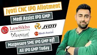 Jyoti IPO Allotment | Medi Assist IPO | All SME IPO  GMP Today | Jayesh Khatri