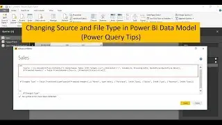 Changing Source File Type in Power BI Data Model - Power Query Tips