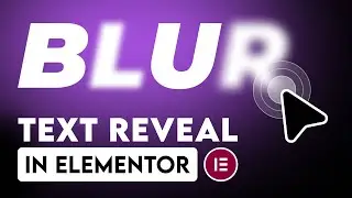 How to Add Blurred Text Reveal in Elementor For FREE