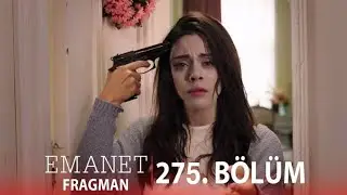 Emanet 275.Bölüm Fragmanı