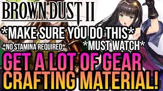 Brown Dust 2 - Get Loads of Gear Crafting Material *DO THIS EVERYDAY!*