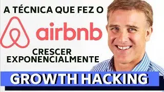 COMO TER MAIS CLIENTES - A ESTRATÉGIA QUE LEVOU O AIRBNB A TER UM CRESCIMENTO EXPONENCIAL