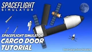 SFS Cargo Door Tutorial *OLD VERSION* - [Blueprint] Spaceflight Simulator