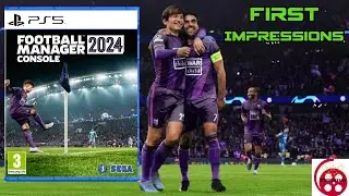 Football Manager 2024: PS5 First Impressions