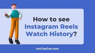 How to see Instagram Reels Watch History