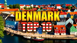 Top 10 Danish Destinations: Experience the Magic of Denmark!