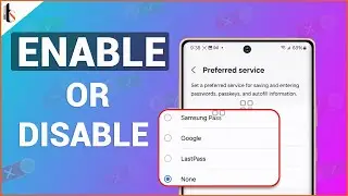 How to set Autofill Service to Google I Samsung Pass to Save Username/Password