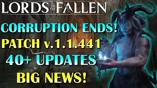 Patch v.1.1.441 | Jan 18, 2024 | No More Corruption! | Lords of the Fallen