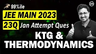 JEE Main 2023 PYQs - KTG & Thermodynamics | Jan Attempt | Eduniti | Mohit Sir