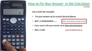 Increase  accuracy by Fixing the Answer in Calculator I Casio fx991MS I The Calculator King