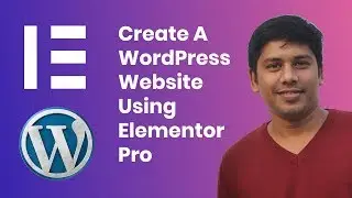 Elementor Pro | How To Create A WordPress Website Using Elementor Pro page builder 2019 - 2020