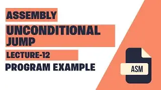 Unconditional Jump with Program | Assembly Language Tutorial | 8086 | English