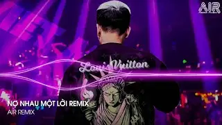 Nợ Nhau Một Lời Remix - Gặp Được Em Do Duyên Do Số Xa Em Do Anh Cố Buông Tay Remix TikTok