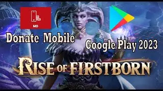 Донат в  Rise of Firstborn через Google Play в 2024 году. Проверено! 100% рабочий способ!
