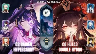 【GI】C2 Raiden Hypercarry x C0 Hutao Double Hydro - Spiral Abyss4.8 Floor 12 | Full Star 9 ★