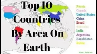 Top 10 Countries By Area On Earth .