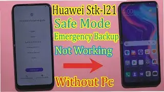 Huawei Y9 Prime 2019 FRP Bypass | STK-L21 Eergency Backup Not Working latest update Without Pc 2022