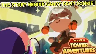 THE FULL STORY OF CANDY DROP COOKIE! (Cookie Run: Tower Of Adventures)