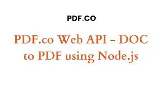 PDF.co Web API - DOC to PDF using Node.js