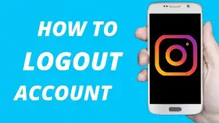 How to Log out of Instagram(2021)