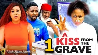 A KISS FROM THE GRAVE SEASON 1 (New Movie) Chineye Uba, Onny Micheal - 2024 Latest Nollywood Movie