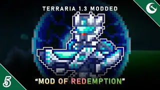 KING SLAYER III! - Terraria Mod of Redemption ☢️ Playthrough - Chapter 5