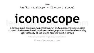 Pronunciation of Iconoscope | Definition of Iconoscope