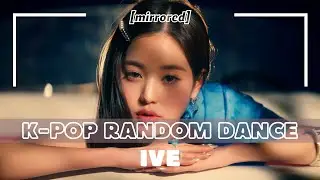 [MIRRORED] IVE RANDOM DANCE || Eleven ~ Accendio