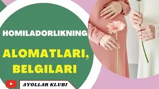 HOMILADORLIK ALOMATLARI VA BELGILARI