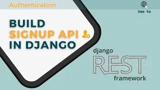 Build Signup API in Django and Django Rest Framework || How to