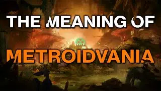 What Does It Mean To Be A Metroidvania?