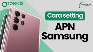 Cara Lajukan Internet Dengan Setting APN Pada Telefon Samsung