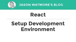 React - Setup Development Environment
