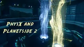 Brief Look at PhysX (Planetside 2)