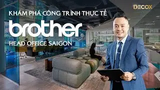 Công trình thực tế I Brother head office, nơi làm việc, nơi tận hưởng I Decox workplace
