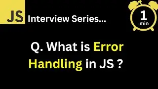JavaScript Interview - Q What is Error Handling in JavaScript?