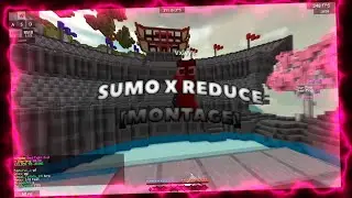Montage | Sumo x Reduce [Fast Clutch] 4K