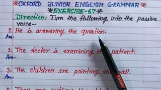 exercise 67 | oxford junior english grammar exercise 67 | how change active to passive voice
