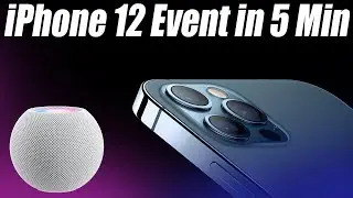 Apple iPhone 12 Event Under 5 Minutes [HomePod Mini, iPhone 12 & 12 Mini, iPhone 12 Pro &12 Pro Max]