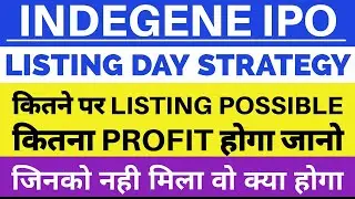 INDEGENE IPO LISTING DAY STRATEGY 🔥| INDEGENE IPO GMP TODAY | INDEGENE IPO LISTING ANALYSIS 💥