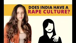 Does India have a rape culture? | 