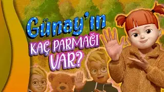 GÜNAY'ın Kaç Parmağı Var? - Eğlenceli ve Eğitici Çocuk Şarkısı ile Sayıları Öğretin