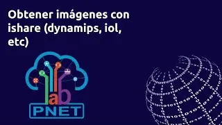 PNETLab: Obtener imágenes con ishare (dynamips, iol, etc) .