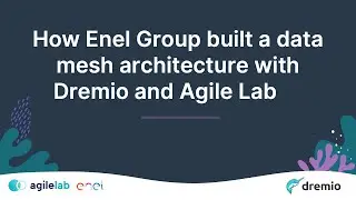 How Enel Group built a data mesh architecture with Dremio and AgileLab