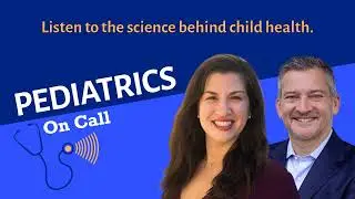 Pediatrics Research Roundup, Counseling on GMOs – Ep. 190